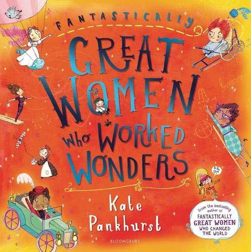 Great Women Who Worked Wonders - Kate Pankhurst (Paperback)