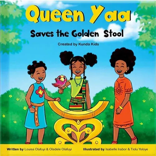 Queen Yaa Saved the Golden Stool - Louisa Olafuyi & Oladele Olafuyi (Paperback)