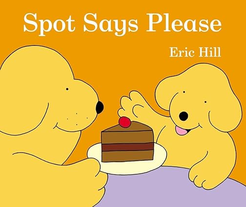 Spot's Says Please - Eric Hill (Hardcover)