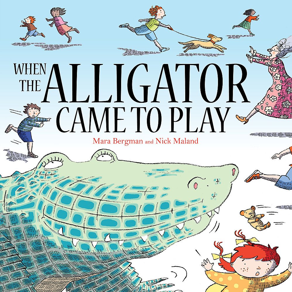 When the Alligator came to play - Mara Bergman & Nick Maland (Paperback)