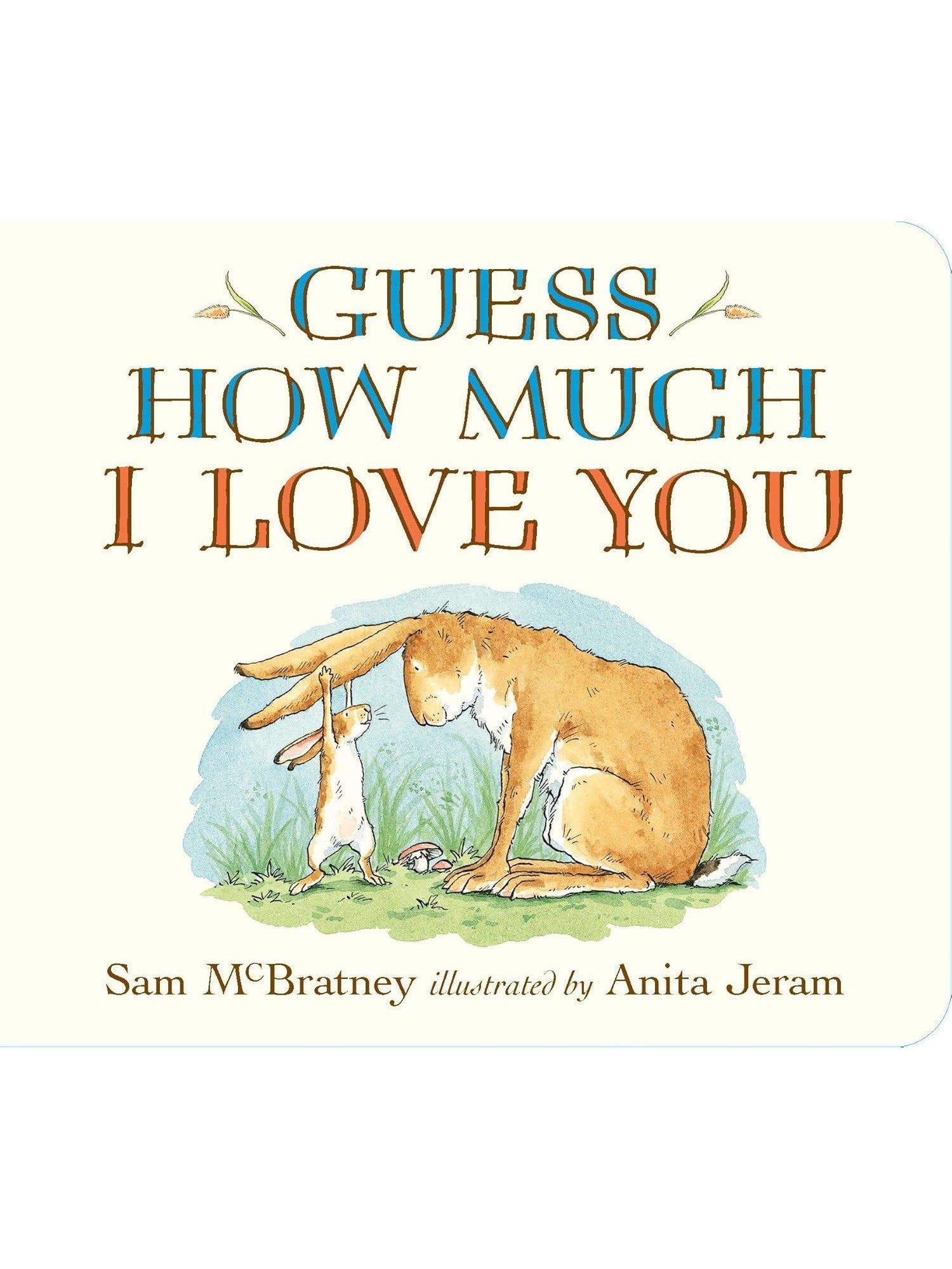 Guess How Much I Love You - Sam McBratney and Anita Jeram