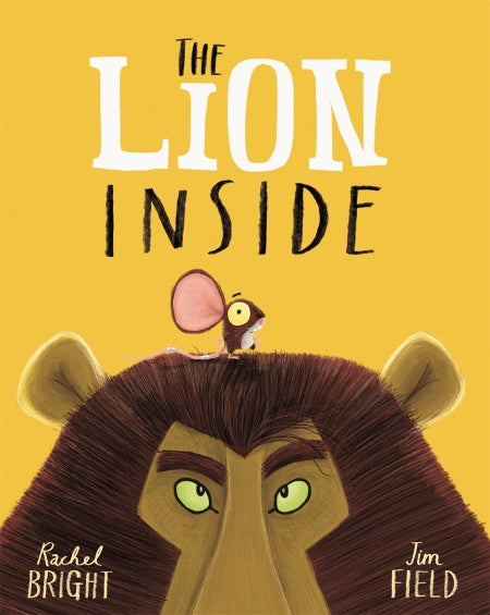 The Lion Inside - Rachel Bright, Jim Field (Paperback)