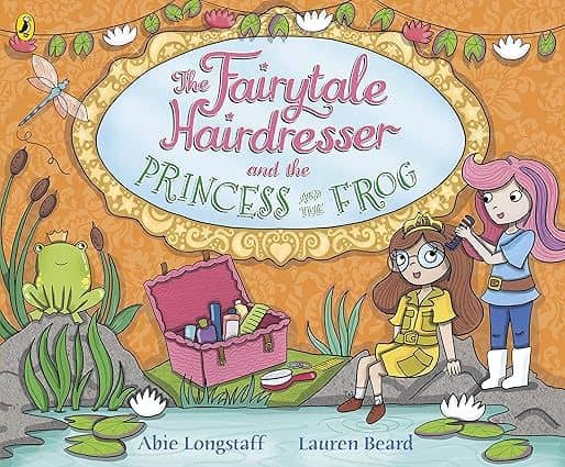 The Fairytale Hairdresser and the Princess and the Frog - by Abie Longstaff, Lauren Beard (Paperback)