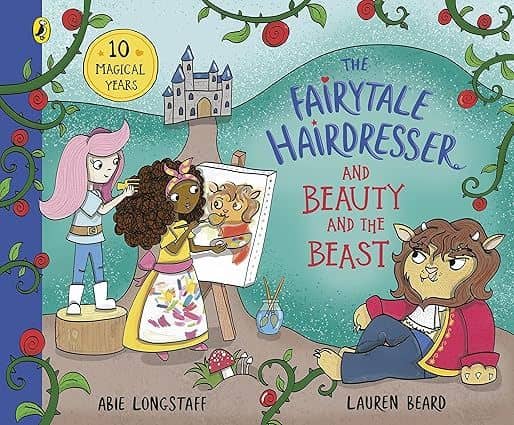 The Fairytale Hairdresser and Beauty and the Beast - Abie Longstaff and Lauren Beard (Paperback)