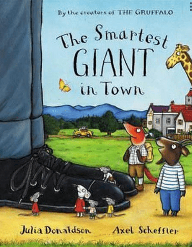 The Smartest Giant in Town - Julia Donaldson and Axel Scheffier