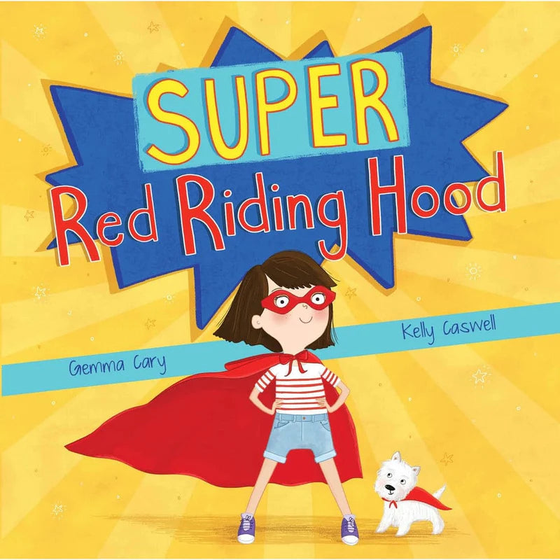 Super Red Riding Hood - Gemma Cary & Kelly Caswell (Paperback)