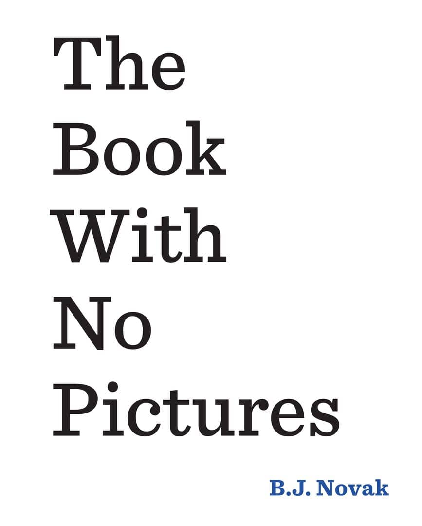 The Book With No Pictures: B.J. Novak (Hardcover)