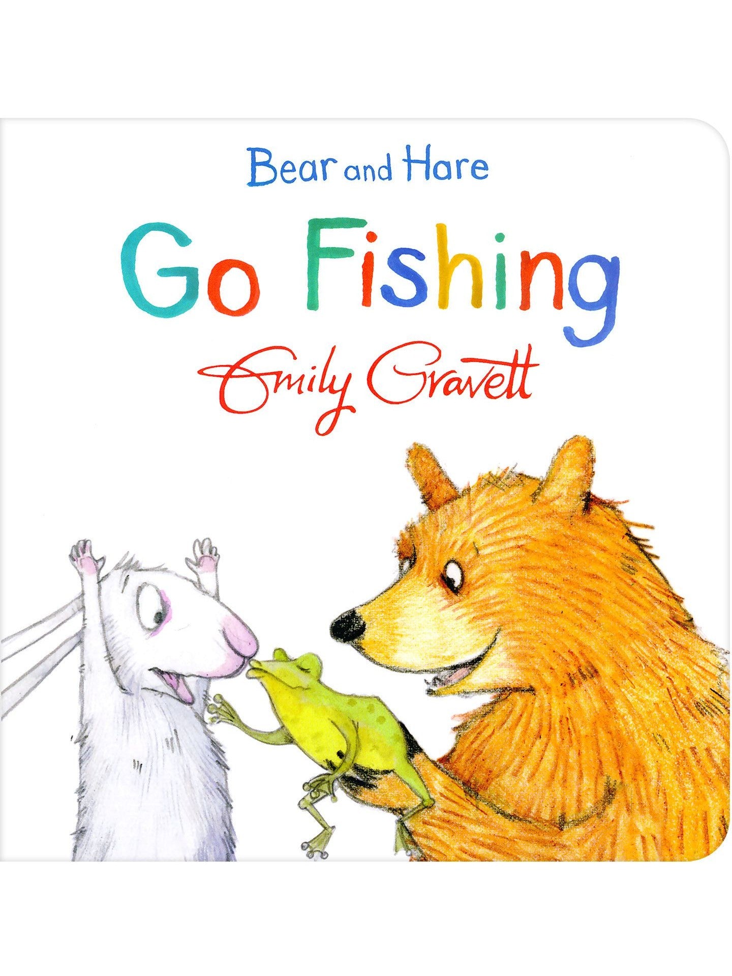 Bear and Hare Go Fishing - Emily Gravett (Paperback)