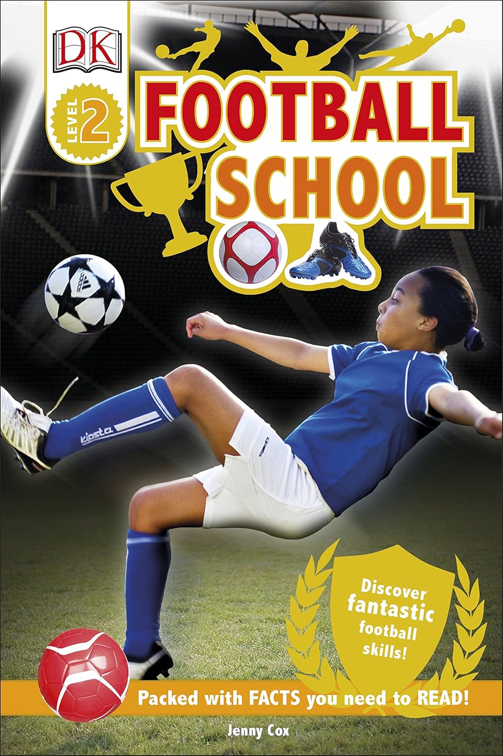 Football School: Discover Fantastic Football Skills - Jenny Cox (Hardcover)