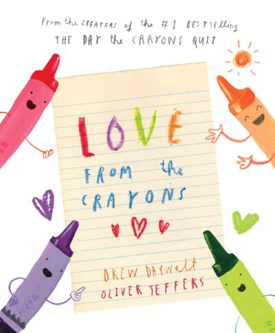 Love From the Crayons - Drew Derwelt and Oliver (Hardcover)